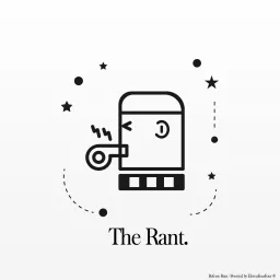 The Rant Podcast artwork