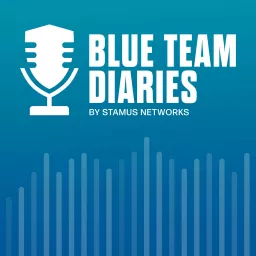 Blue Team Diaries Podcast artwork