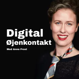 Digital øjenkontakt - employee advocacy med Anne Frost Podcast artwork