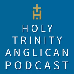 Holy Trinity Anglican Church Podcast