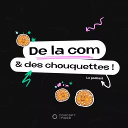 De la com et des chouquettes Podcast artwork