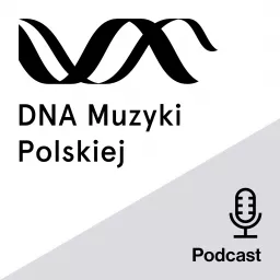 DNA Muzyki Polskiej Podcast artwork