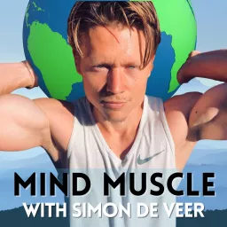 Mind Muscle with Simon de Veer Podcast artwork