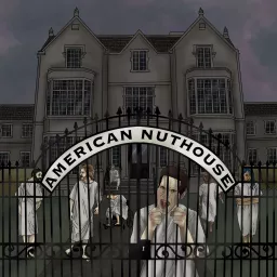 American Nuthouse Podcast artwork