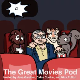 The Great Movies Pod: A Retrospective Film Review Show