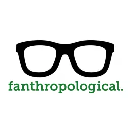 Fanthropological Podcast artwork