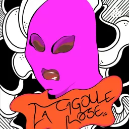 La Cagoule Rose Podcast artwork