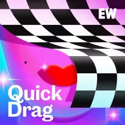 EW's Quick Drag Podcast artwork