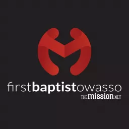 First Baptist Owasso Podcast artwork