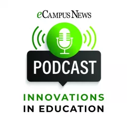 eCampus News - Innovations in Education Podcast artwork