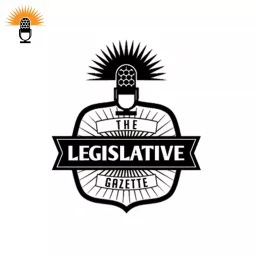 The Legislative Gazette Podcast artwork