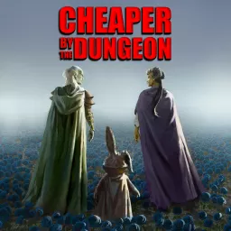 Cheaper by the Dungeon Podcast artwork
