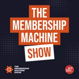 Membership Machine Show | Membership | WordPress | Community | Marketing