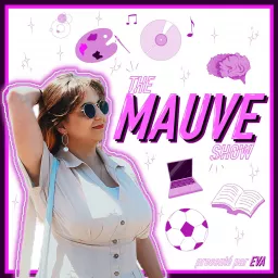 The Mauve Show