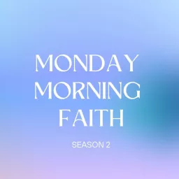 Monday Morning Faith