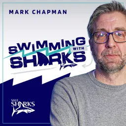 Swimming with Sharks: the Sale Sharks podcast artwork