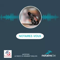 Capsules radio Notairez-vous Podcast artwork