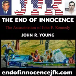 The End of Innocence - The JFK Assassination Podcast artwork