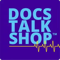 DOCS TALK SHOP Podcast artwork