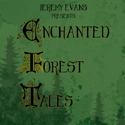 Enchanted Forest Tales Podcast artwork