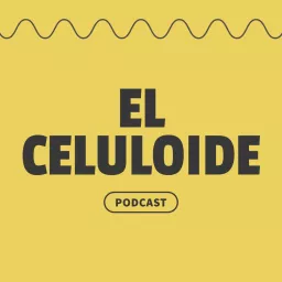 El Celuloide Podcast artwork