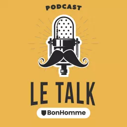 BonHomme - Le Talk Podcast artwork