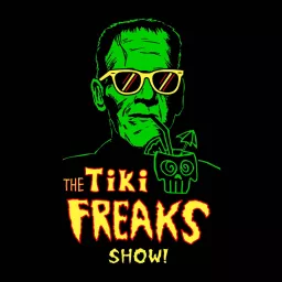 The Tiki Freaks Show!