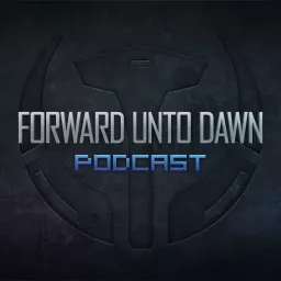 Forward Unto Dawn Podcast artwork