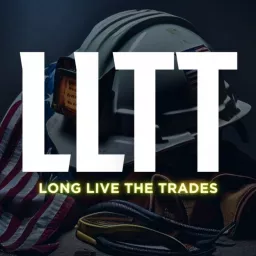 Long Live The Trades Podcast artwork