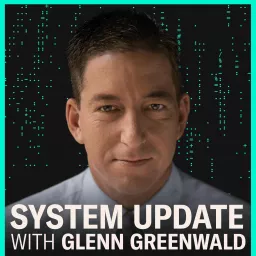 System Update with Glenn Greenwald Podcast artwork
