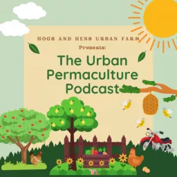 The Urban Permaculture Podcast