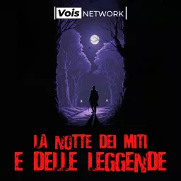 La Notte dei Miti e delle Leggende