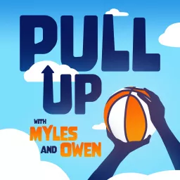 Pull Up with Myles and Owen Podcast artwork