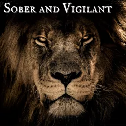 Sober and Vigilant Podcast artwork