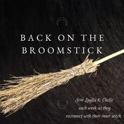 Back on the Broomstick: Old Witchcraft, New Path Podcast artwork