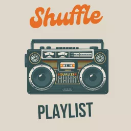 Shuffle Playlist Podcast artwork