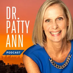 Dr. Patty Ann Podcast