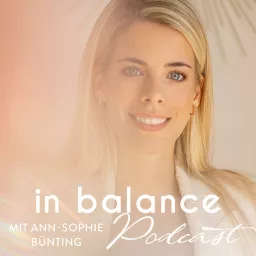 in balance - Ann-Sophie Bünting Podcast artwork