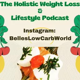 The Holistic Weight Loss & Lifestyle Podcast artwork