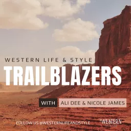 Western Life & Style Trailblazers Podcast artwork