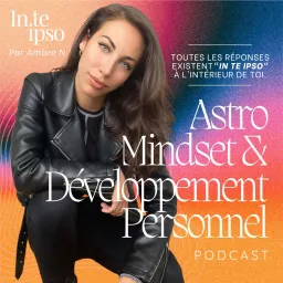 Astro, Mindset & Développement Personnel | Inteipso Podcast artwork