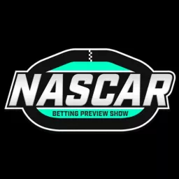 NASCAR Betting Preview Show