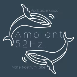 Ambient 52 Hz. Podcast artwork
