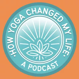 How Yoga Changed My Life