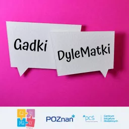 Gadki DyleMatki Podcast artwork