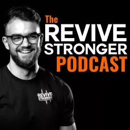 The Revive Stronger Podcast artwork