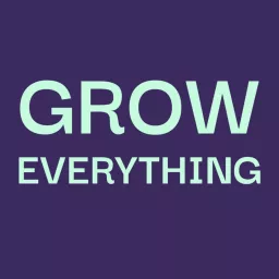 Grow Everything Biotech Podcast artwork