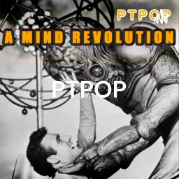 PTPOP - A Mind Revolution Podcast artwork