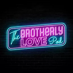 Brotherly Love Podcast artwork