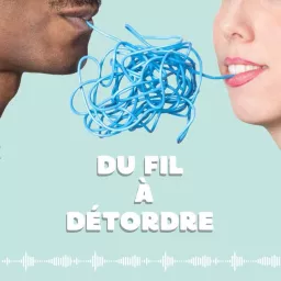 Du Fil à Détordre